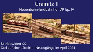 TT-Modellbahn Grainitz II DR Epoche IV: Betriebsvideo XX - Drei auf einen Streich - Neuzugänge 04/24