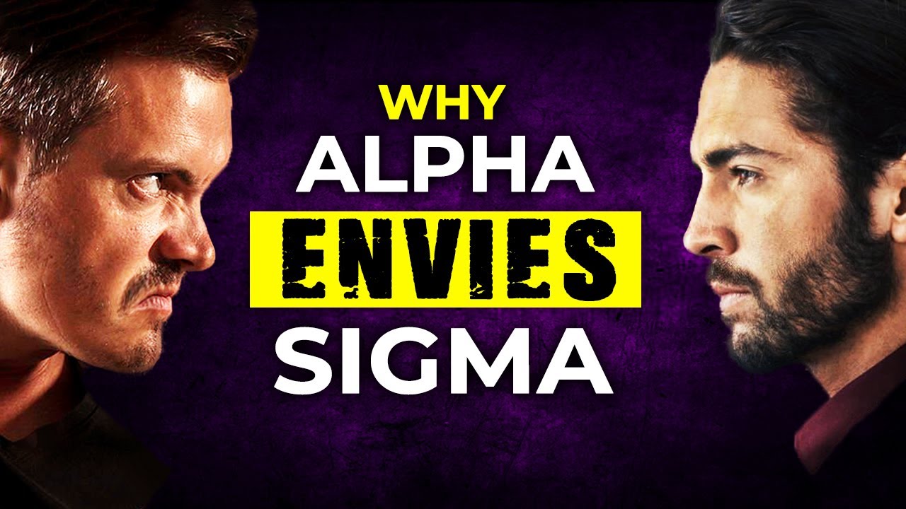 Why Alpha Males ENVY Sigma Males YouTube