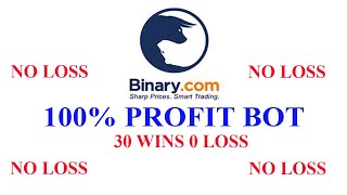 BINARY BOT | NO LOSS | 30 WINS-0 LOSS