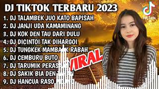 DJ MINANG TERBARU 2023 VIRAL TIKTOK - DJ TALAMBEK JUO KATO BAPISAH X JANJI UDA KA MAMINANG