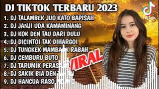 DJ MINANG TERBARU 2023 VIRAL TIKTOK - DJ TALAMBEK JUO KATO BAPISAH X JANJI UDA KA MAMINANG