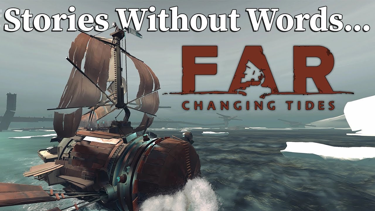 FAR: Changing Tides, Telling a Story Without Words - YouTube