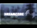  dreamcore  full mep