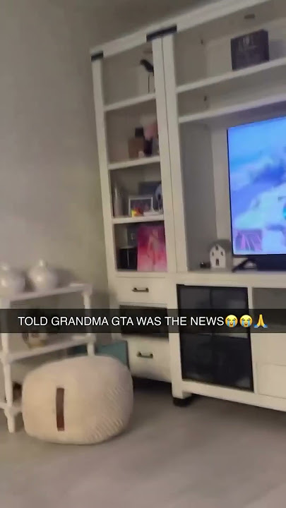 When grandma heard about GTA, she thought it was breaking news