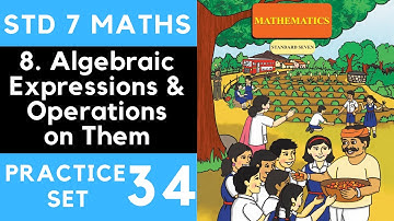 Class 7 Practice Set 34 Algebraic Expressions and Operations on Them|Chapter 8 Maharashtra 7th Maths