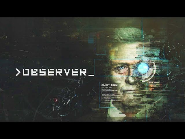 CYBERPUNK HORROR GAME \ observer_ \ #sponsored