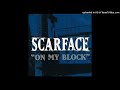 Scarface- 01- On My Block- Radio Version