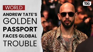 Andrew Tate’s ‘Golden Passport’ Under Threat as Authorities Reconsider His Citizenship | TDG