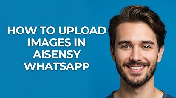 How to Upload Images In Aisensy Whatsapp - GUIDE!