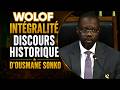 INTEGRALITE DISCOURS HISTORIQUE D'OUSMANE SONKO EN WOLOF