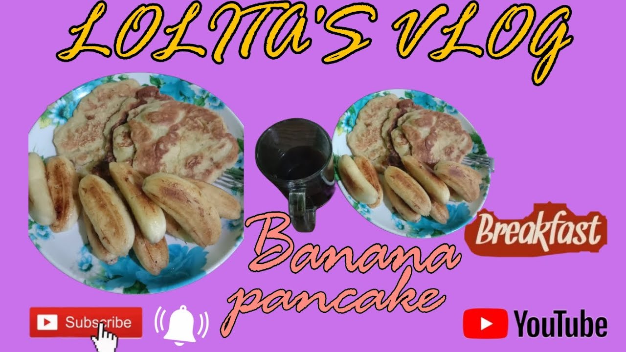 Banana Pancake for Breakfast YouTube