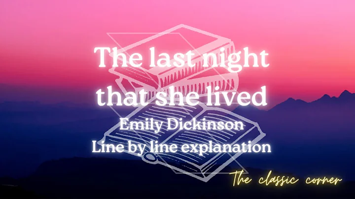 The last night that she lived by Emily Dickinson line by line explanation #english #youtube #explore - DayDayNews