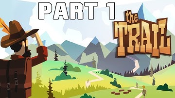 The Trail Gameplay Walkthrough Part 1 [The Trail A Frontier Journey by Kongregate]
