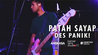 Video thumbnail of "KSSLS #138 - DES PANIK! - PATAH SAYAP"