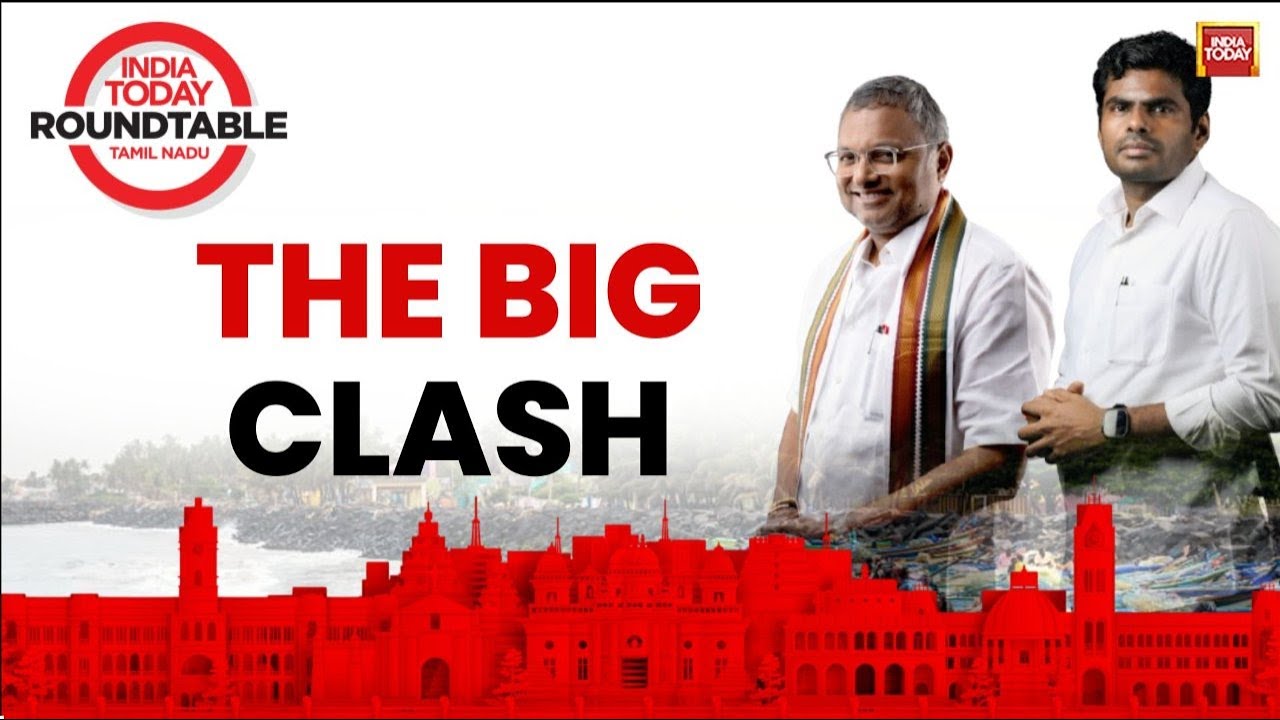 K Annamalai, Karti Chidambaram Clash Over Welfare and 2026 Tamil Nadu Polls | India Today Roundtable