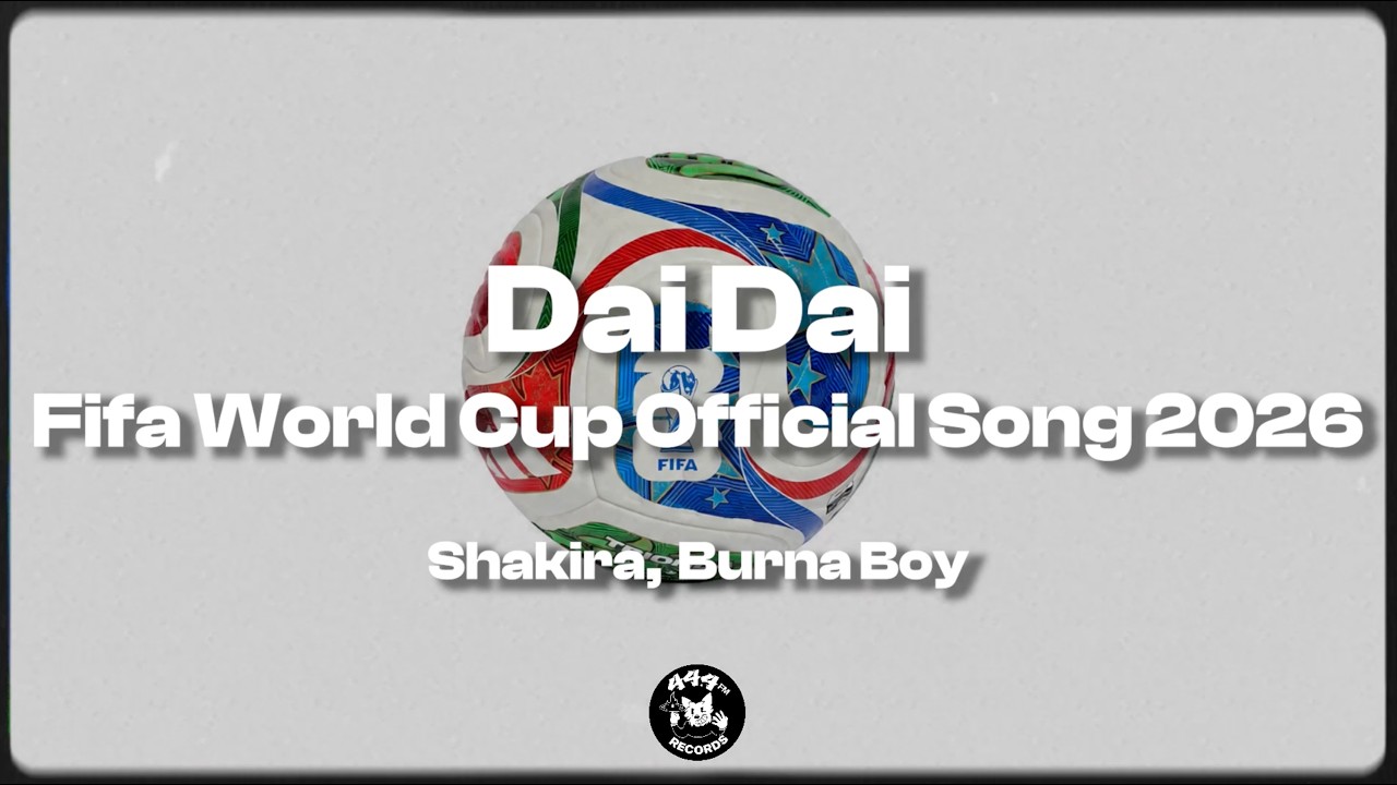 Shakira, Burna Boy - Dai Dai (letra / lyrics en Español) | FIFA WORLD CUP 26 OFFICIAL SONG ⚽