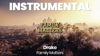 INSTRUMENTAL BEAT : Family Matters - Drake