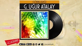 G. Uğur Atalay - Oymalı Yavrum