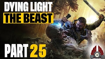 Dying Light: The Beast | Part 25