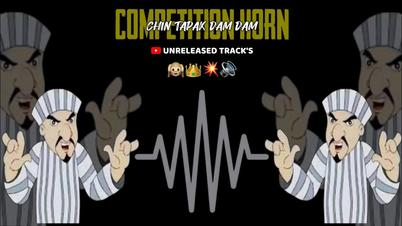 Cheen Tapak Dam Dam ( Competition Horn ) Private Mix | Unreleased Track's | Cheen Tapak Dam Dam