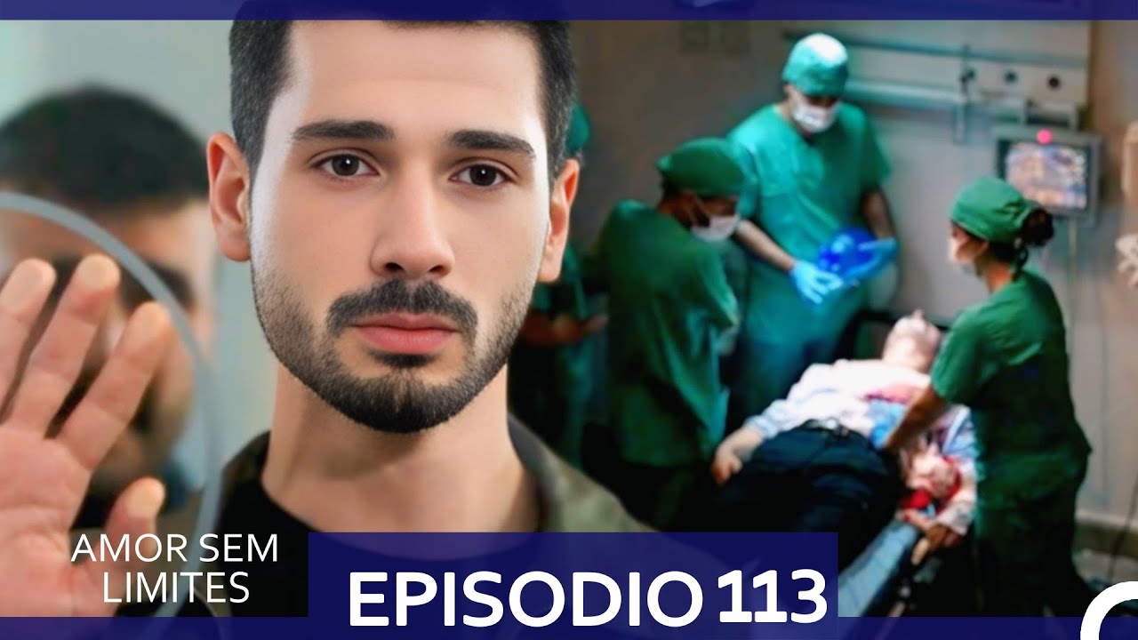 Amor Sem Limites 113. Episódio (Dublagem em Português)