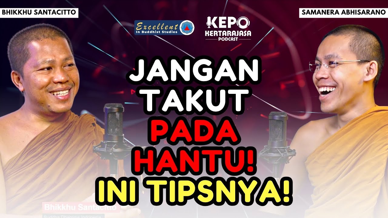 PUNYA RASA TAKUT PADA HANTU? BUDDHA MEMBERIKAN TIPS UNTUK MENGATASINYA - Kertarajasa Podcast