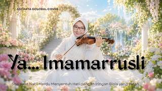YA IMAMARRUSLI 🌹 Sholawat Nabi Menyentuh Hati | Vokal Wanita Merdu & Biola Syahdu