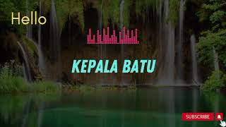 HELLO - KEPALA BATU || MUSIK INDONESIA