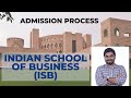Indian School of Business (ISB) - Admission process | Info by ISB Alumnus | ISB Hyderabad Mohali