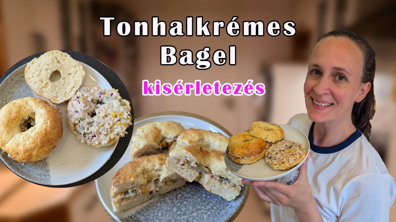 Tonhalkrémes Bagel - Új recepteket teszteltem - reggeli vagy vacsora ötlet