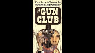 The Gun Club - The  life And Times Of Jeffrey Lee Pierce Full Album 2008 CD2 LIVE