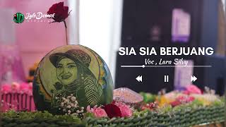 SIA SIA BERJUANG - LARA SILVY ( Spesial Moment Milad Jihan Audy ke 18 )