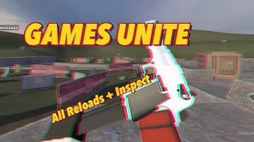 GAMES UNITE - All Gun Reloads + Inspect