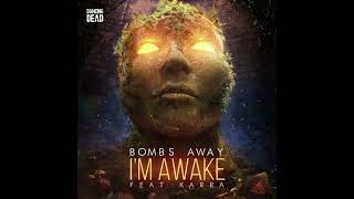 Bombs Away ft KARRA - I'm Awake (Instrumental)