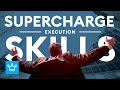 How To Supercharge Your Execution Skill