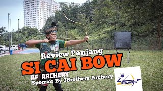 SI CAI BOW AF ARCHERY - Review Panjang - Sponsor By 3Brothers Archery