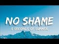 5 Seconds of Summer - No Shame (Lyrics)