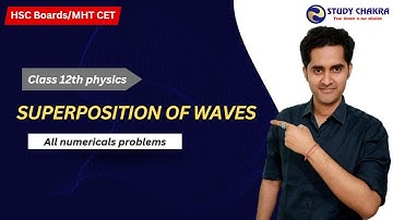 06. Superposition of Waves - Numericals | One Shot | HSC Maharashtra Board 2023 | 12th Std