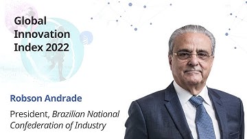 Global Innovation Index 2022: Robson Andrade, President, Brazil National Confederation of Industry
