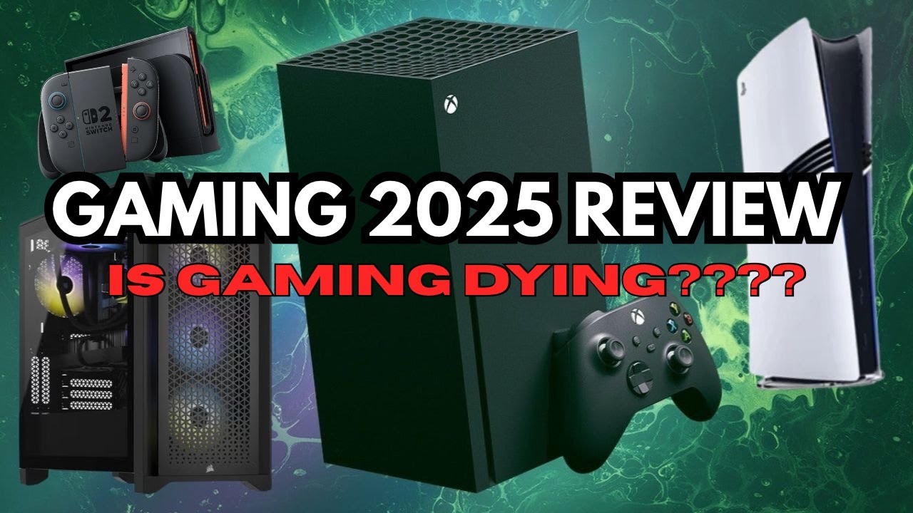 Gaming 2025 Review Is Gaming Dying YouTube 