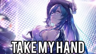 [Nightcore] √Take My Hand | Klaas, Freischwimmer √Lyrics