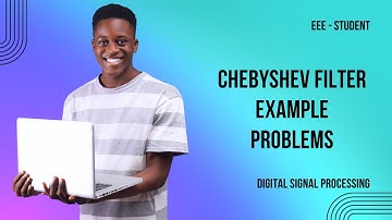 Obtain the analog Chebyshev filter transfer function | Chebyshev filter problems | DSP | EEE