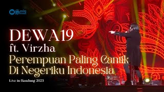 DEWA 19 All Stars feat Virzha - Perempuan Paling Cantik Di Negeriku Indonesia (Live in Bandung) [HD]