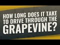 How long does it take to drive through the Grapevine?