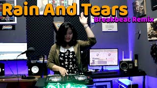 Rain And Tears Remix Breakbeat Tiktok Rame Banget Boss!!