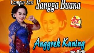 SANGGA BUANA-CAMPURSARI SANGGA BUANA- ANGGREK KUNING-RIRIK