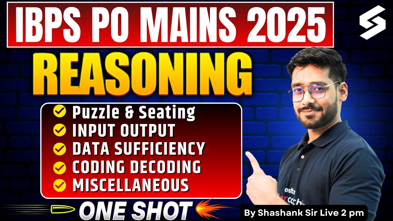 IBPS PO Mains Reasoning 2025 | IBPS PO Mains Reasoning ONE SHOT Marathon | by Shashank Sir