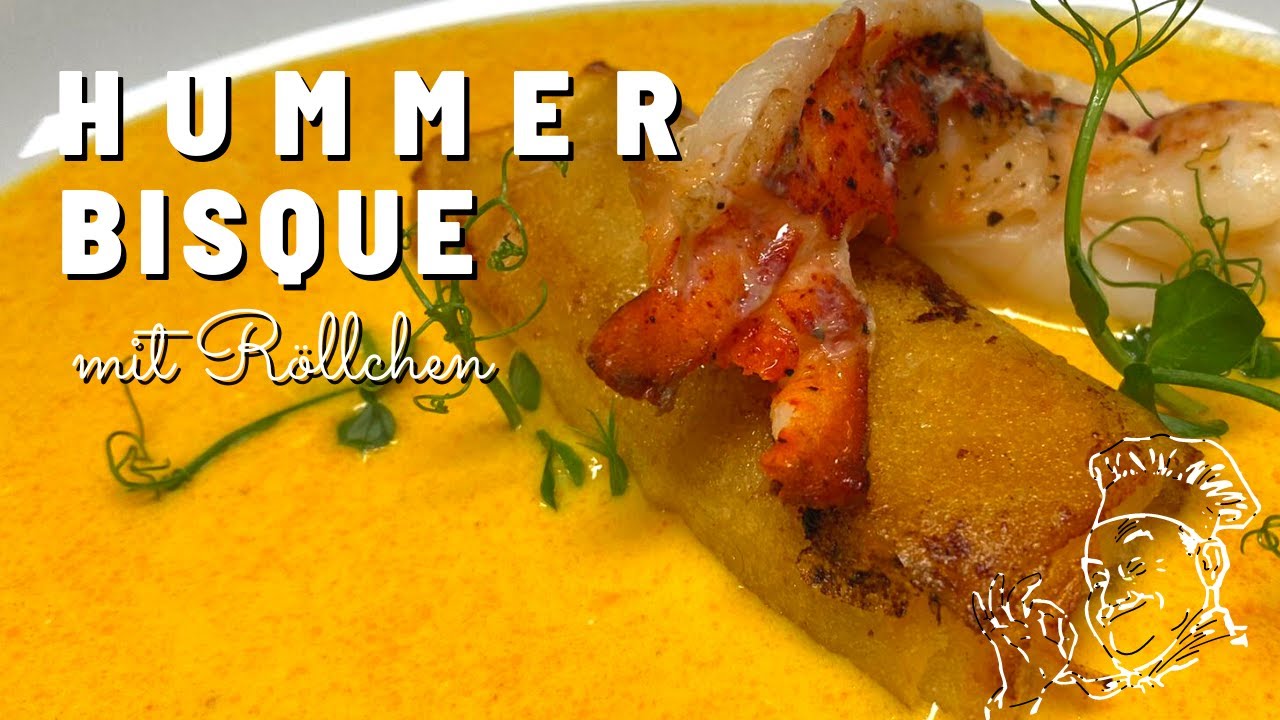 Gourmet Küche zuhause So zaubern sie eine perfekte HUMMER BISQUE YouTube