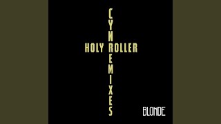 Holy Roller blonde Remix