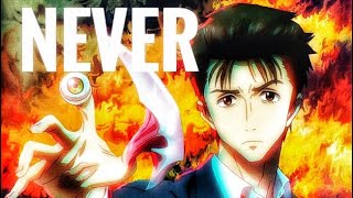 Never - Parasyte Edit